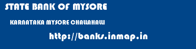 STATE BANK OF MYSORE  KARNATAKA MYSORE CHALLAHALLI   banks information 